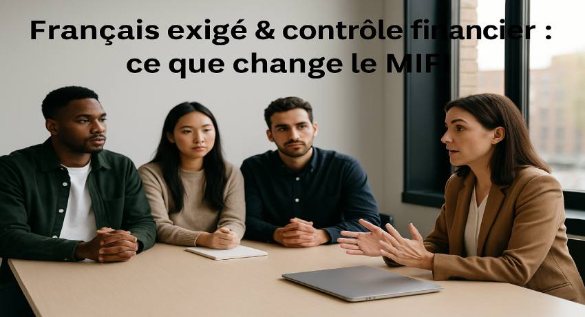 Exigences renforcées en français et contrôle financier pour travailleurs et étudiants étrangers au Québec